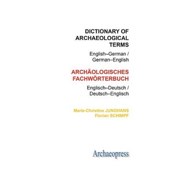 Pre-Owned Dictionary of Archaeological Terms: English-German/ German-English (Paperback)