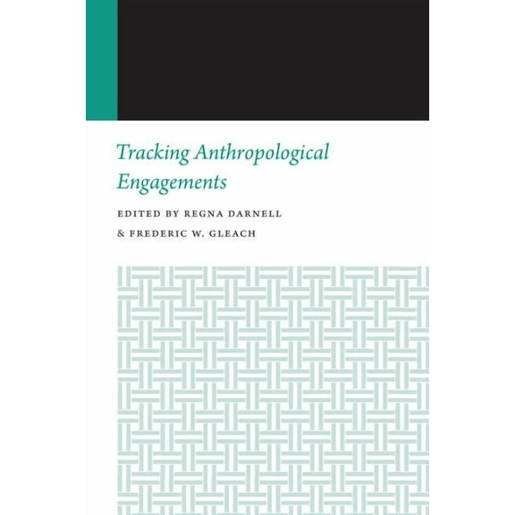 Histories of Anthropology Annual Tracking Anthropological Engagements, (Paperback)