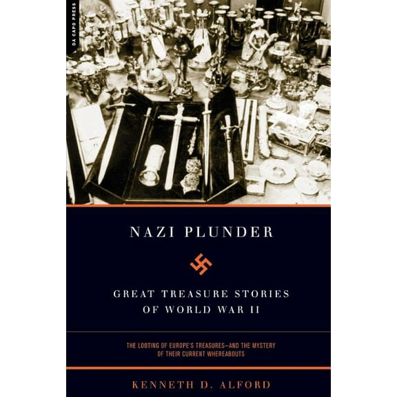 Nazi Plunder: Great Treasure Stories of World War II, (Paperback)