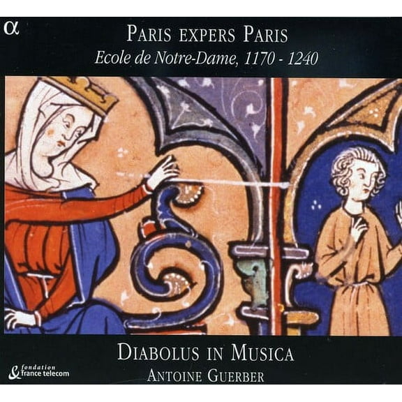 Antoine Guerber - Paris Expers Paris: Ecole Notre-Dame 1170-1240 - Music & Performance - CD