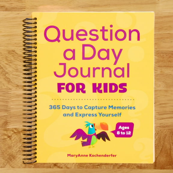 Question a Day Journal for Kids : 365 Days to Capture Memories and Express Yourself (Spiral Bound)