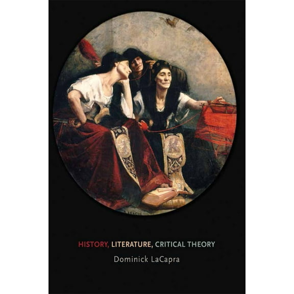 History, Literature, Critical Theory, (Paperback)