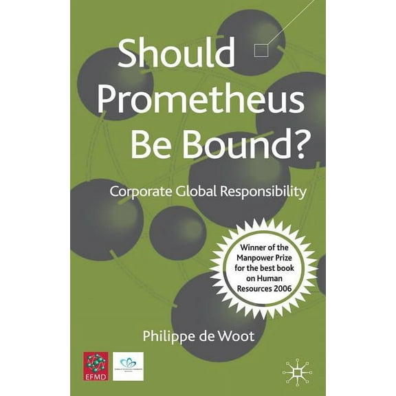 Should Prometheus Be Bound?: Corporate Global Responsibility, (Paperback)