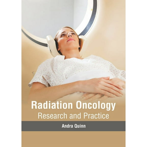 Radiation Oncology: Research and Practice, (Hardcover)