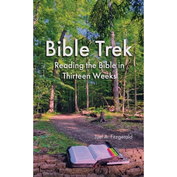 Bible Trek Reading the Bible in Thirteen Weeks, (Paperback)