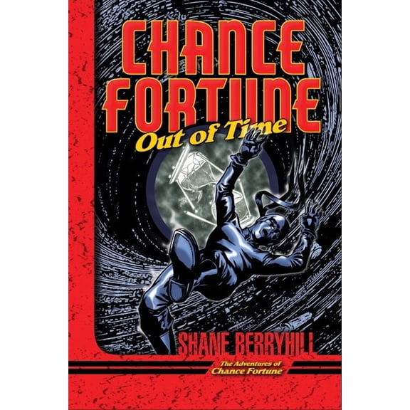 Adventures of Chance Fortune Chance Fortune Out of Time, Book 3, (Paperback)