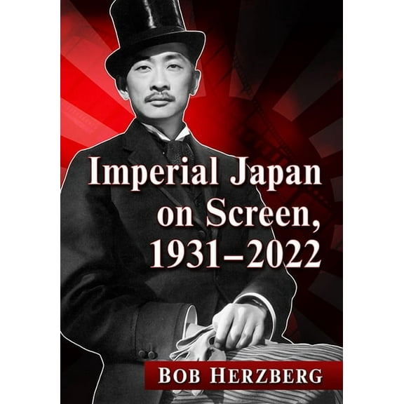 Imperial Japan on Screen, 1931-2022, (Paperback)