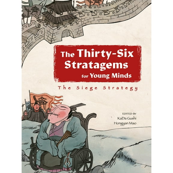 The Thirty-Six Stratagems for Young Mind The Siege Strategy, (Hardcover)