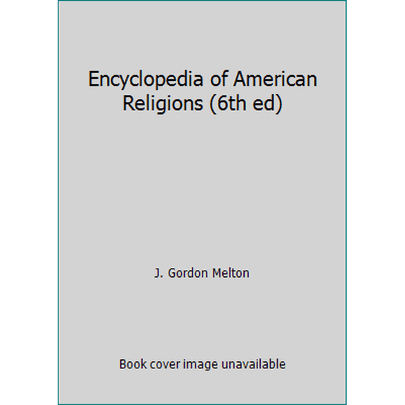 Pre-Owned Encyclopedia of American Religions (6th ed) (Hardcover) 0810384175 9780810384170