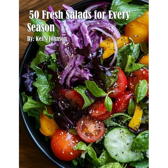 50 Fresh Salads for Every Season, (Paperback)