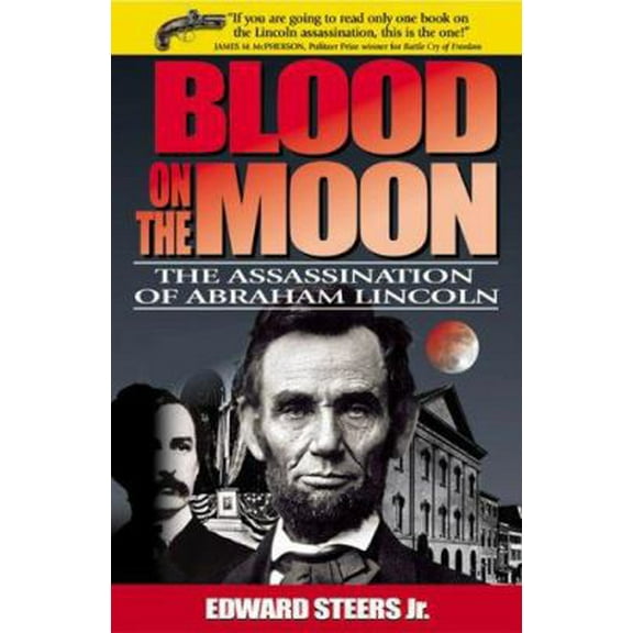 Pre-Owned Blood on the Moon: The Assassination of Abraham Lincoln (Paperback) 0813191513 9780813191515