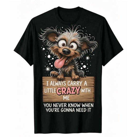 Unisex Funny Crazy Scruffy Dog Graphic T‑Shirt, I Always Carry A Little Crazy With Me Humor Slogan Print, Casual Novelty Short Sleeve Tee for Dog Lovers,Women Men T shirt