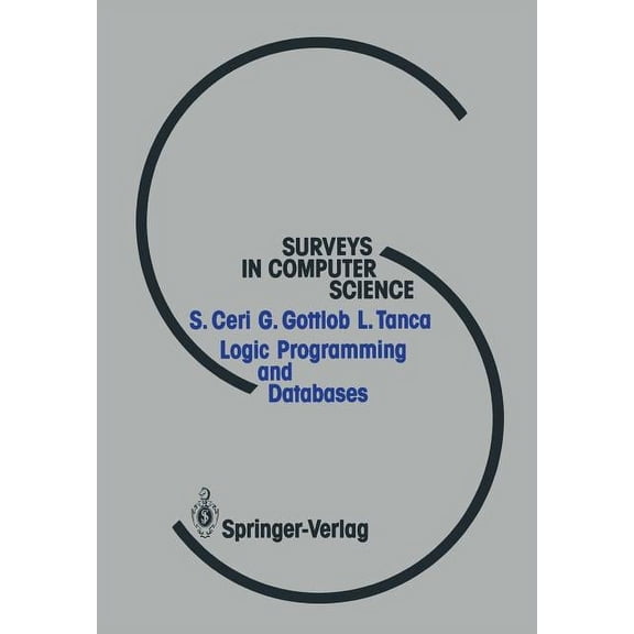 Surveys in Computer Science Logic Programming and Databases, (Paperback)