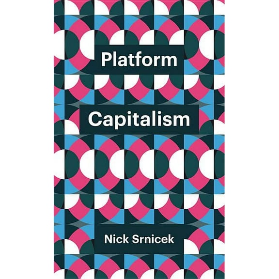 Theory Redux: Platform Capitalism (Hardcover)