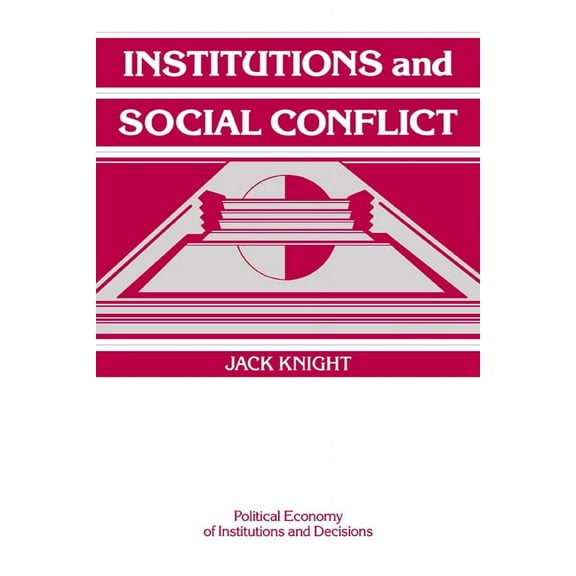 Political Economy of Institutions and De Institutions and Social Conflict, (Paperback)