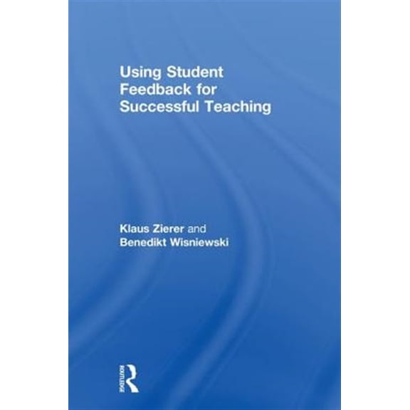 Pre-Owned Using Student Feedback for Successful Teaching (Hardcover)