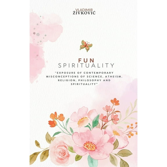 Fun Spirituality, (Paperback)