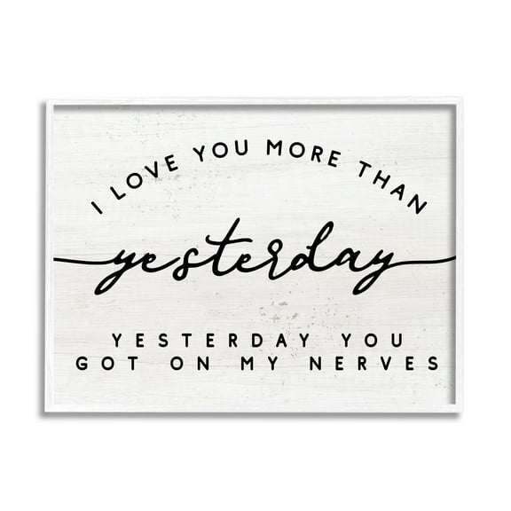 Stupell Industries Love You More Than Yesterday Funny Romantic Phrase Graphic Art White Framed Art Print Wall Art, 30x24, by Daphne Polselli