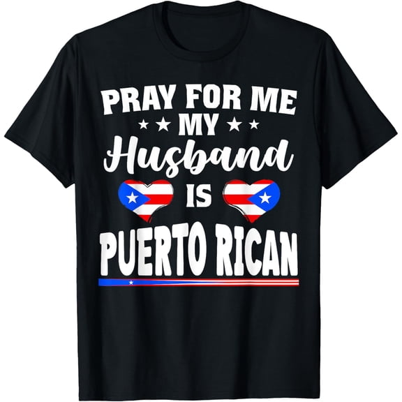 Playful Comfort Tee - Pray for Me My Husband is Puerto Rican - funny wife T-Shirt
