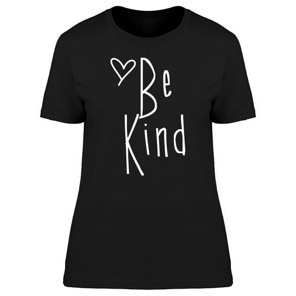 Be Kind Heart Cute Quote Women T-shirt