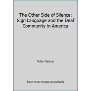 Angle View: The Other Side of Silence: Sign Language and the Deaf Community in America, Used [Hardcover]