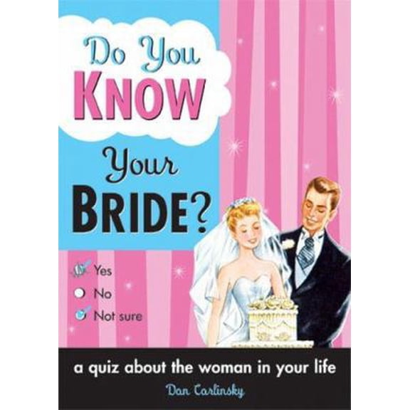 Pre-Owned Do You Know Your Bride?: A Quiz about the Woman in Your Life (Paperback) 1402206828 9781402206825