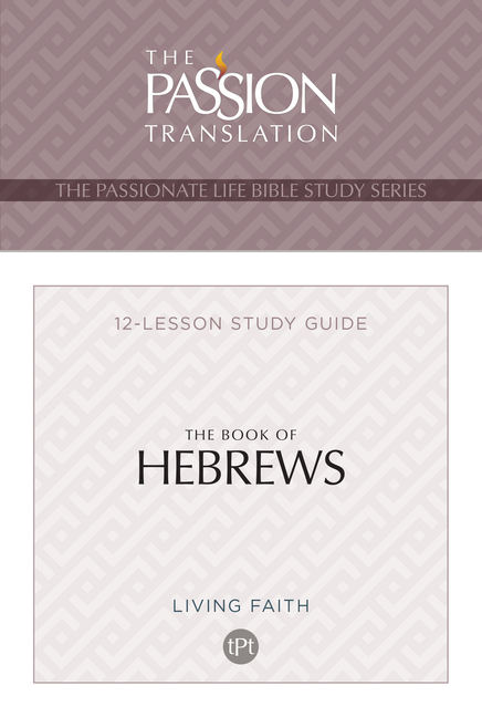 passionate-life-bible-study-the-book-of-hebrews-12-lesson-bible