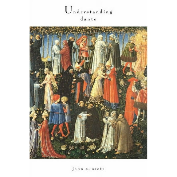 William and Katherine Devers Dante and M Understanding Dante, (Hardcover)