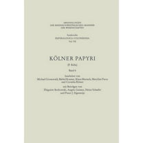 Abhandlungen Der Rheinisch-WestfÃ¤lischen KÃ¶lner Papyri, (Paperback)