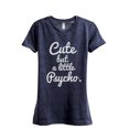 thumbnail image 1 of Cute But a Little Psycho Women's Fashion Relaxed T-Shirt Tee Heather Navy 2X-Large, 1 of 3