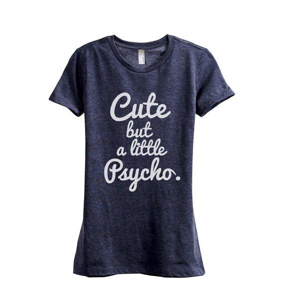 Cute But a Little Psycho Women's Fashion Relaxed T-Shirt Tee Heather Navy 2X-Large