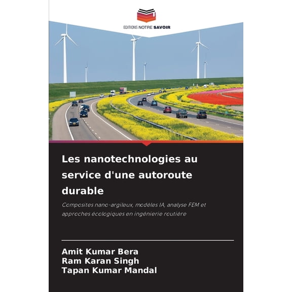 Les nanotechnologies au service d'une autoroute durable, (Paperback)