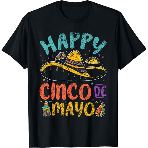 Happy Cinco De Mayo Mexican Mexico Fiesta Cinco De Mayo T-Shirt men and women can wear, black, white, gifts
