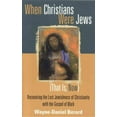 thumbnail image 1 of Pre-Owned When Christians Were Jews (That Is, Now): Recovering the Lost Jewishness of Christianity with the Gospel of Mark (Paperback) 1561012807 9781561012800, 1 of 1