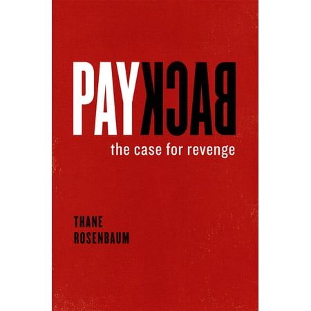 Pre-Owned Payback: The Case for Revenge (Hardcover) 0226726614 9780226726618