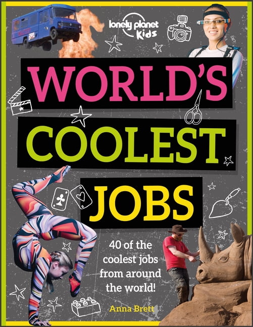 World's Coolest Jobs Discover 40 awesome careers!