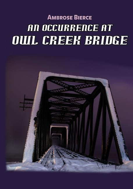 an occurrence at owl creek bridge annotated an occurrence at owl creek bridge annotated