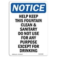 thumbnail image 1 of SignMission OS-NS-A-1824-V-15800 18 x 24 in. OSHA Notice Sign - Help Keep This Fountain Clean & Sanitary, 1 of 1
