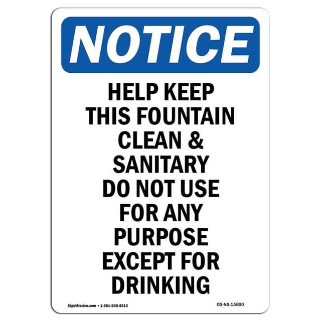 SignMission OS-NS-A-1824-V-15800 18 x 24 in. OSHA Notice Sign - Help Keep This Fountain Clean & Sanitary