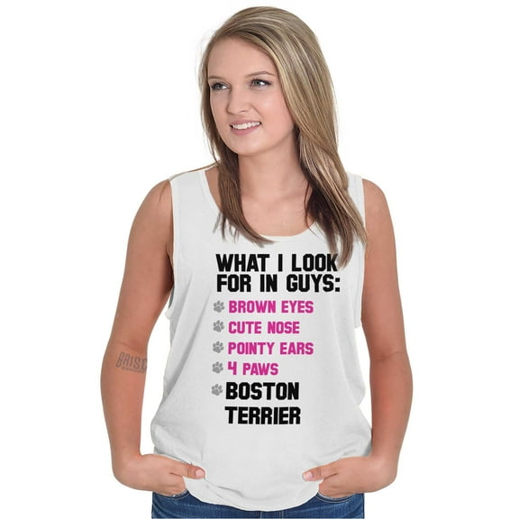 Animal Tank Tops T-Shirts Tees For Womens What I Look For In Guys Boston Terrier Dog