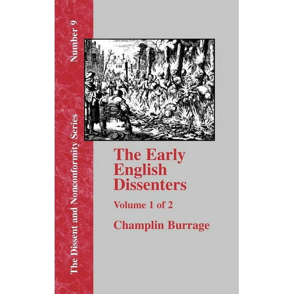 Dissent and Nonconformity: The Early English Dissenters (Hardcover)