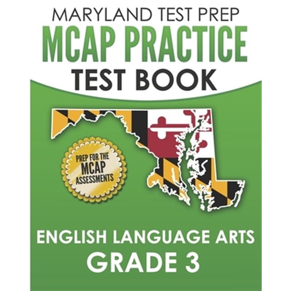 Pre-Owned MARYLAND TEST PREP MCAP Practice Test Book English Language Arts Grade 3: Preparation for the MCAP ELA/Literacy Assessments