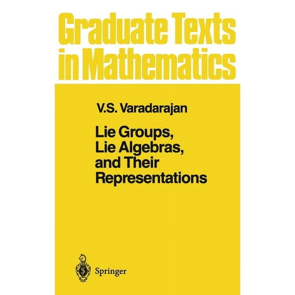 Graduate Texts in Mathematics Lie Groups, Lie Algebras, and Their Representations, Book 102, (Hardcover)