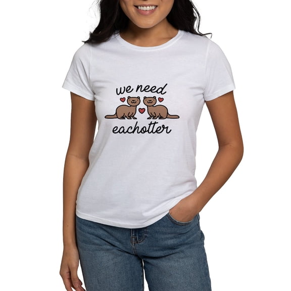 CafePress - We Need Eachotter Women's T Shirt - Women's Classic T-Shirt