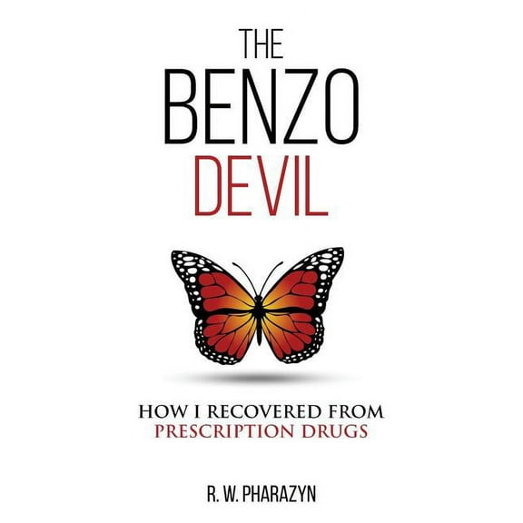 The Benzo Devil: How I Recovered From Prescription Drugs, (Paperback)