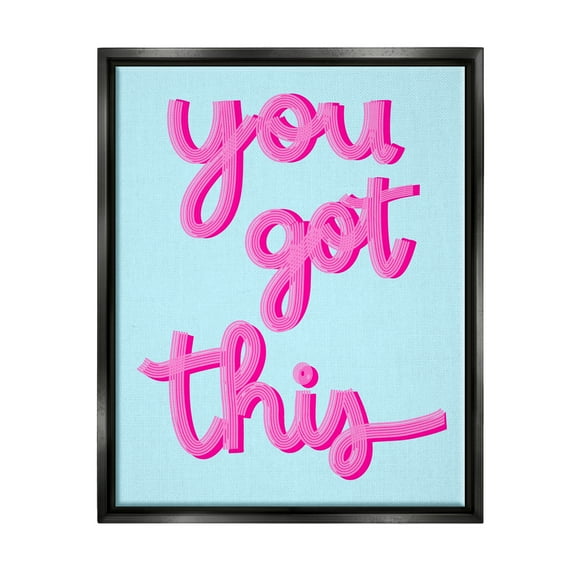 Stupell Industries You Got This Pink & Blue Phrase Inspirational Painting Black Floater Framed Art Print Wall Art