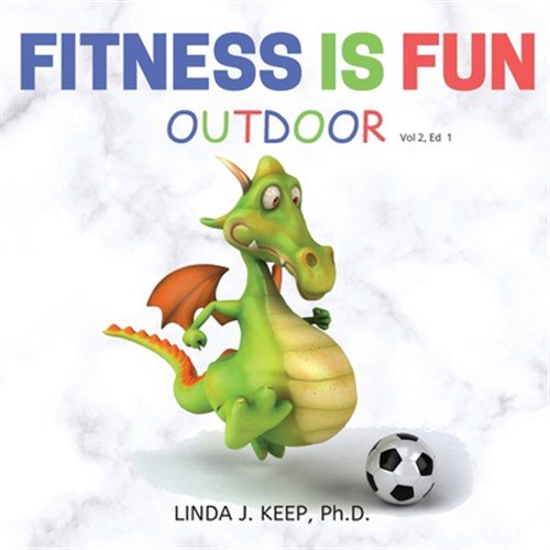 Pre-Owned Dragon: Fitness Is Fun Outdoor: Fitness and Physical Activity; Fun Games and Activities; Live for the Moment; Wellness; Wellbeing; How to be Healthy; Motivation in Fitness; Healthiest Lifestyle; Motiv