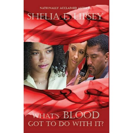 What's Blood Got To Do With It? - eBook (What's The Best Blood Type)