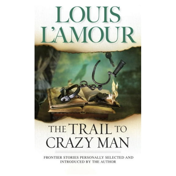 The Trail to Crazy Man: Stories (Paperback)