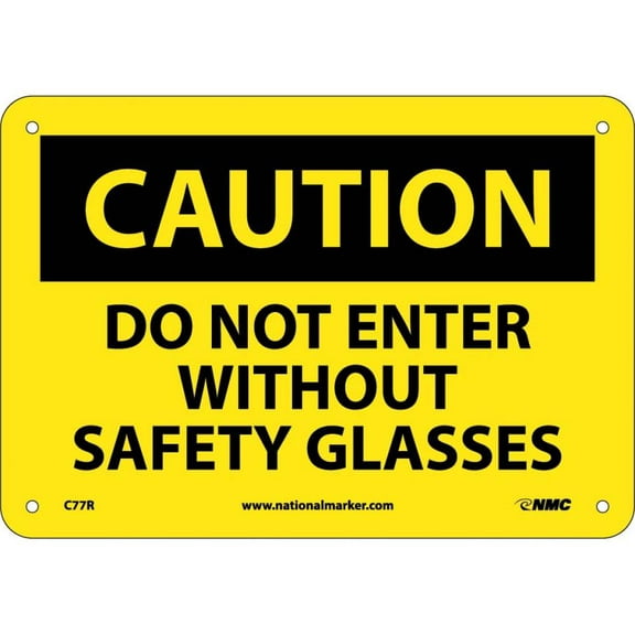 NMC Signs C77R, Caution Do Not Enter Without Safety Glasses Sign, 7 X 10, Rigid Plastic .050